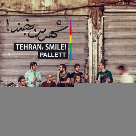 دانلود پالت - بام تهران - شهر من بخند Pallett - The Roof Of Tehran - Tehran Smile